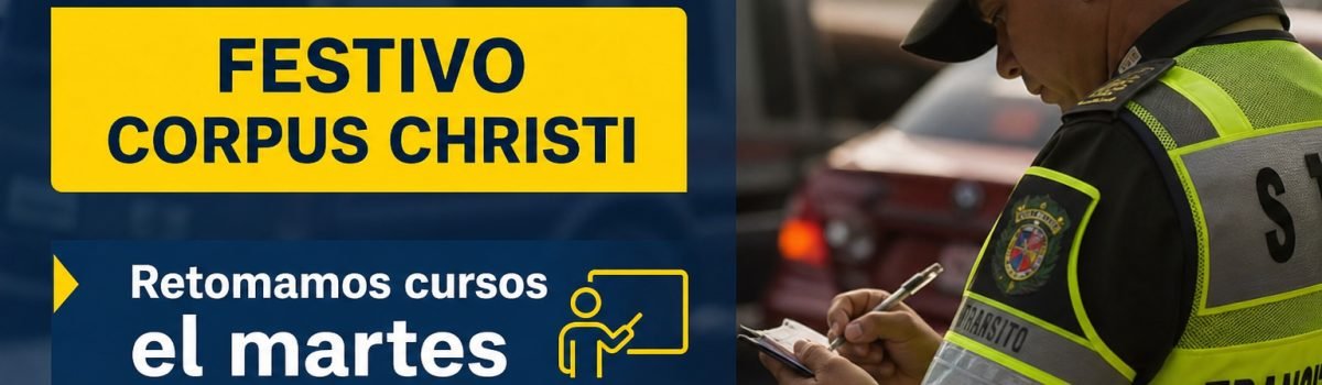 Lunes 8 de junio festivo corpus christi - retomamos cursos el martes para descuentos en comparendo